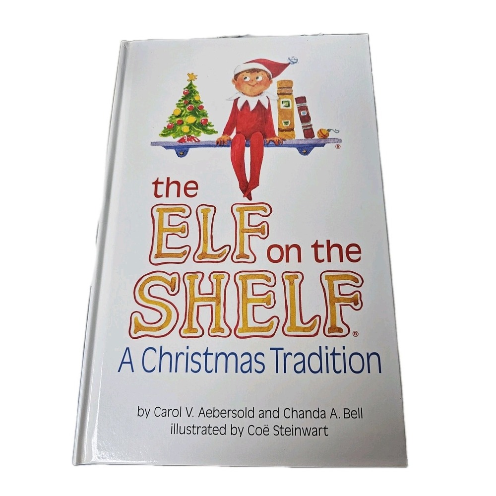 The Elf On The Shelf A Christmas Tradition By Carol V. Aebersold & Chanda A Bell